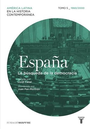 ESPAÑA. LA BÚSQUEDA DE LA DEMOCRACIA | 9788430617593 | VARIOS AUTORES