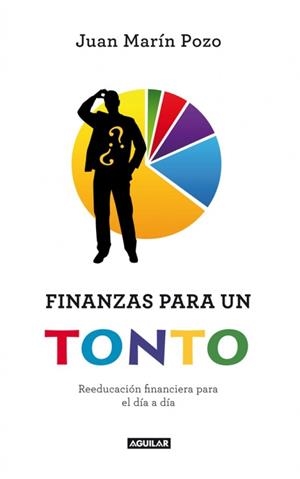 FINANZAS PARA UN TONTO | 9788403011489 | MARIN, JUAN