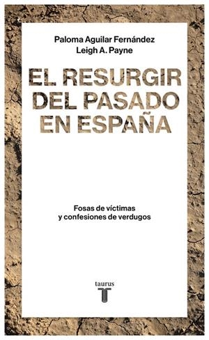 RESURGIR DEL PASADO EN ESPAÑA, EL | 9788430619290 | AGUILAR FERNÁNDEZ, PALOMA / PAYNE, LEIGH A.