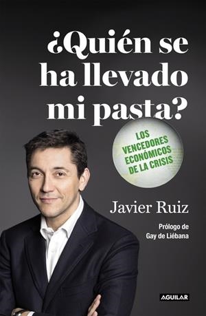 QUIÉN SE HA LLEVADO MI PASTA? | 9788403501133 | RUIZ, JAVIER