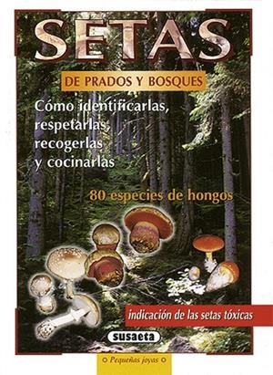SETAS DE PRADOS Y BOSQUES | 9788430595112 | SUSAETA