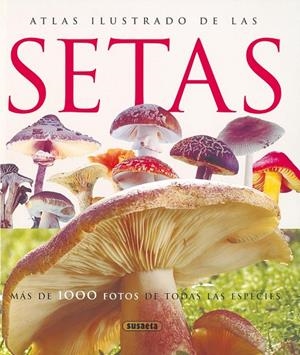 ATLAS ILUSTRADO DE LAS SETAS | 9788430547210 | SUSAETA