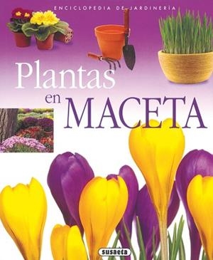 PLANTAS EN MACETA | 9788430567584 | SUSAETA