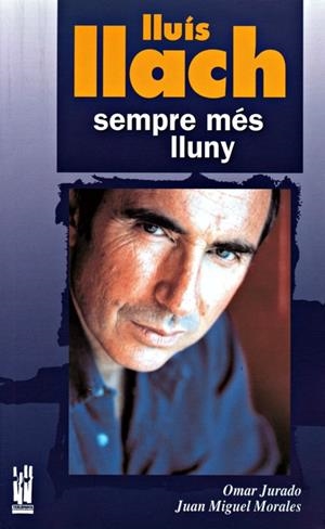 LLUIS LLACH.SEMPRE MES LLUNY | 9788481364736 | JURADO, OMAR / MORALES LOPEZ, JUAN MIGUEL