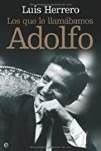 QUE LE LLAMÁBAMOS ADOLFO, LOS | 9788497346641 | HERRERO - TEJEDOR ALGAR, LUIS