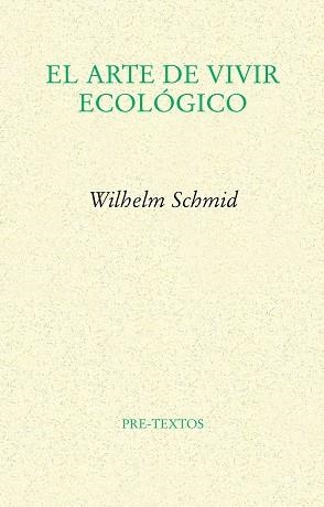 ARTE DE VIVIR ECOLÓGICO, EL | 9788415297345 | SCHMID, WILHELM