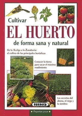 CULTIVAR EL HUERTO DE FORMA SANA Y NATURAL | 9788430533510 | NERI, MARGHERITA