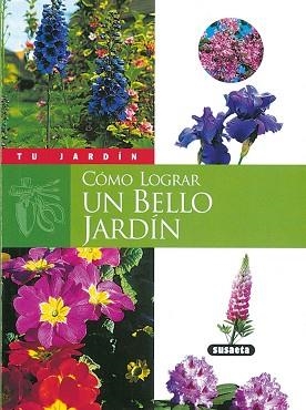 CÓMO LOGRAR UN BELLO JARDÍN | 9788430535798 | WEBER, GABRIELLE