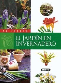 JARDÍN EN INVERNADERO, EL | 9788430595204 | SUSAETA, EQUIPO
