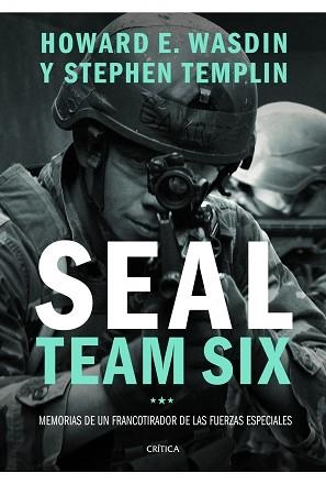 SEAL TEAM SIX : MEMORIAS DE UN FRANCOTIRADOR DE LAS FUERZAS ESPECIALES | 9788498923742 | TEMPLIN, STEPHEN