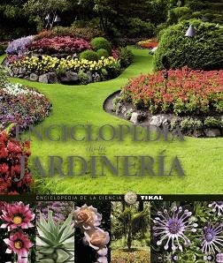 ENCICLOPEDIA DE LA JARDINERÍA | 9788499281629 | TIKAL, EQUIPO