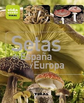 SETAS DE ESPAÑA Y EUROPA | 9788499281353 | VARIOS AUTORES