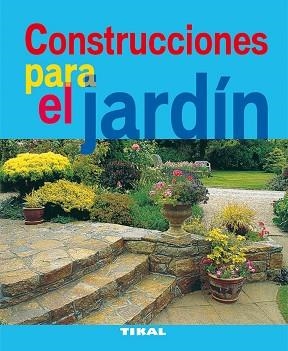 CONSTRUCCIONES PARA EL JARDÍN | 9788492678877 | VARIOS AUTORES