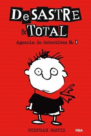 DESASTRE & TOTAL 01 : AGENCIA DE DETECTIVES | 9788427204041 | PASTIS, STEPHAN