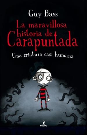MARAVILLOSA HISTORIA DE CARAPUNTADA 01, LA : UNA CRIATURA CASI HUMANA | 9788427203075 | BASS, GUY