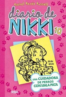 DIARIO DE NIKKI 10. UNA CUIDADORA DE PERROS CON MALA PATA | 9788427210134 | RUSSELL, RACHEL RENEE
