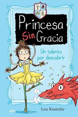 PRINCESA SINGRACIA 02 : UN TALENTO POR DESCUBRIR | 9788427208674 | KUENZLER, LOU