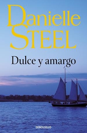 DULCE Y AMARGO | 9788497932882 | STEEL, DANIELLE
