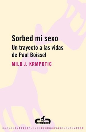 SORBED MI SEXO | 9788493419516 | KRMPOTIC', MILO J.
