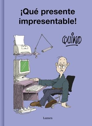 QUE PRESENTE IMPRESENTABLE | 9788426414762 | QUINO