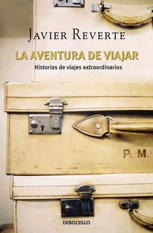 AVENTURA DE VIAJAR, LA | 9788483465578 | REVERTE, JAVIER