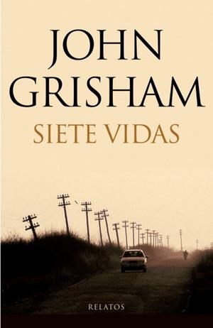 SIETE VIDAS | 9788401337604 | GRISHAM, JOHN