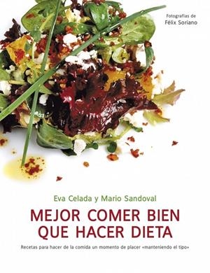 MEJOR COMER BIEN QUE HACER DIETA | 9788425344282 | CELADA, EVA