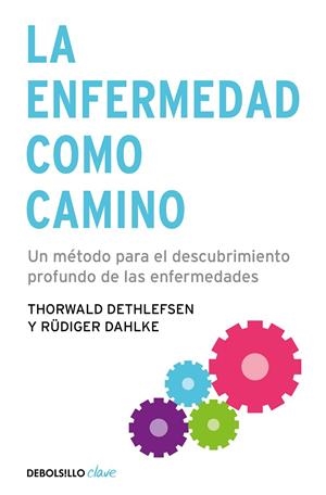 ENFERMEDAD COMO CAMINO, LA | 9788499083551 | DETHLEFSEN, THORWALD / DAHLKE, RUDIGER