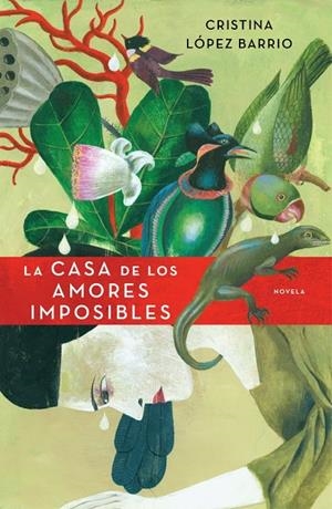 CASA DE LOS AMORES IMPOSIBLES, LA | 9788401337543 | LÓPEZ BARRIO, CRISTINA
