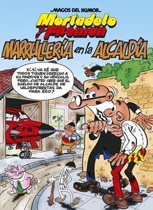 MAGOS DEL HUMOR 139 : MARRULLERIA EN LA ALCALDIA | 9788466645010 | IBÁNEZ, FRANCISCO