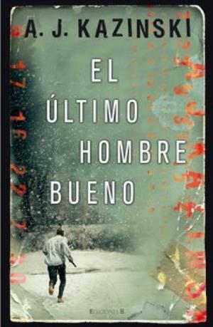 ULTIMO HOMBRE BUENO, EL | 9788466647328 | KAZINSKI, A. J.