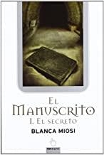 MANUSCRITO I, EL. EL SECRETO | 9788498726459 | MIOSI, BLANCA