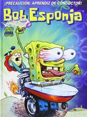 BOB ESPONJA 02. ¡PRECAUCION: APRENDIZ DE CONDUCTOR! | 9788466652445 | HILLENBURG, STEPHEN