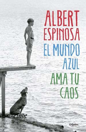MUNDO AZUL, AMA TU CAOS, EL | 9788425352911 | ESPINOSA, ALBERT