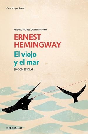 VIEJO Y EL MAR, EL (ED. ESCOLAR) | 9788499089980 | HEMINGWAY, ERNEST