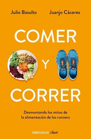 COMER Y CORRER | 9788490328002 | BASULTO, JULIO / CÁCERES, JUANJO