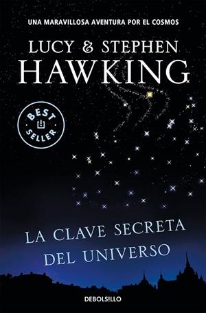 CLAVE SECRETA DEL UNIVERSO, LA | 9788499083728 | HAWKING, STEPHEN / HAWKING, LUCY