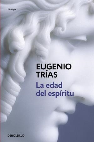 EDAD DEL ESPÍRITU, LA | 9788483460283 | TRÍAS, EUGENIO
