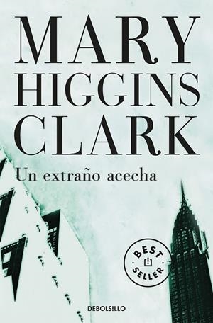 EXTRAÑO ACECHA, UN | 9788497595865 | HIGGINS CLARK, MARY