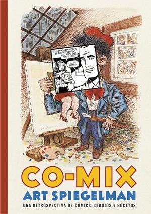 CO-MIX: UNA RETROSPECTIVA DE CÓMICS, DIBUJOS Y BOCETOS | 9788416195091 | SPIEGELMAN, ART