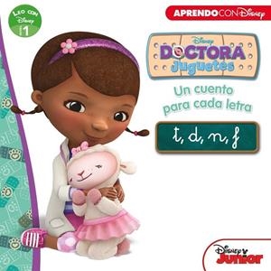 DOCTORA JUGUETES. UN CUENTO PARA CADA LETRA: T, D, N, F | 9788416548569 | DISNEY