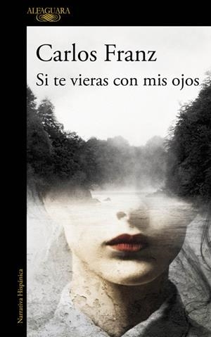 SI TE VIERAS CON MIS OJOS | 9788420413655 | FRANZ, CARLOS