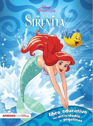 SIRENITA, LA (LIBRO EDUCATIVO DISNEY CON ACTIVIDADES Y PEGATINAS) | 9788416548231 | DISNEY