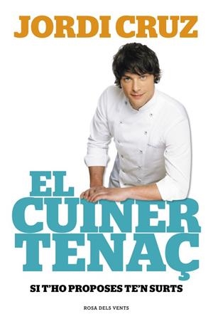 CUINER TENAÇ, EL | 9788415961741 | CRUZ, JORDI