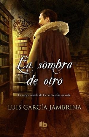 SOMBRA DE OTRO, LA | 9788490701867 | GARCÍA JAMBRINA, LUIS
