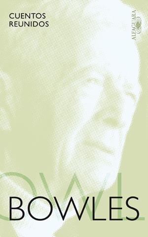 CUENTOS REUNIDOS (BOWLES) | 9788420405728 | BOWLES, PAUL