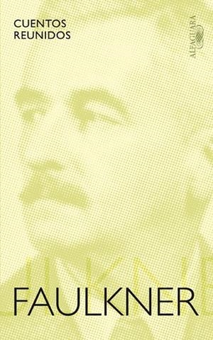 CUENTOS REUNIDOS (WILLIAM FAULKNER) | 9788420423579 | FAULKNER, WILLIAM