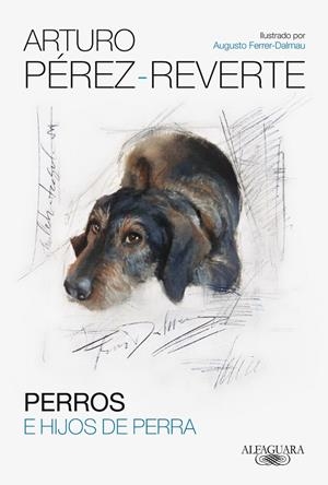 PERRO E HIJOS DE PERRA | 9788420417868 | PÉREZ-REVERTE, ARTURO