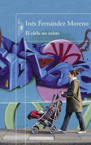 CIELO NO EXISTE, EL | 9788420410890 | FERNÁNDEZ MORENO, INÉS