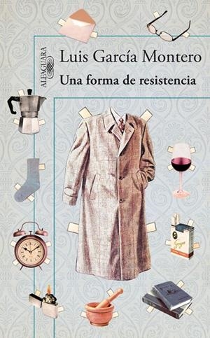 FORMA DE RESISTENCIA, UNA | 9788420400365 | GARCÍA MONTERO, LUÍS